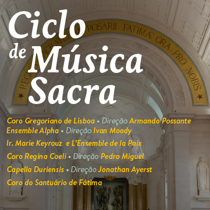 Santuário de Fátima recebe Coro Regina Coeli num concerto de música sacra